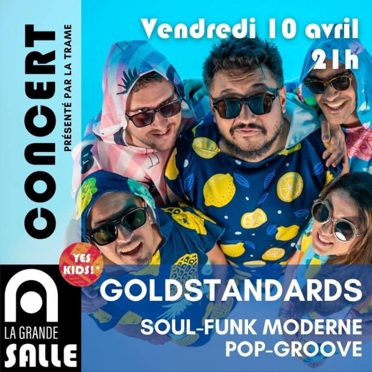 Concert de Goldstandards le Vendredi 10 Avril 2026 dans La Grande Salle d'Artcoblan. Prséenté par La Trame.