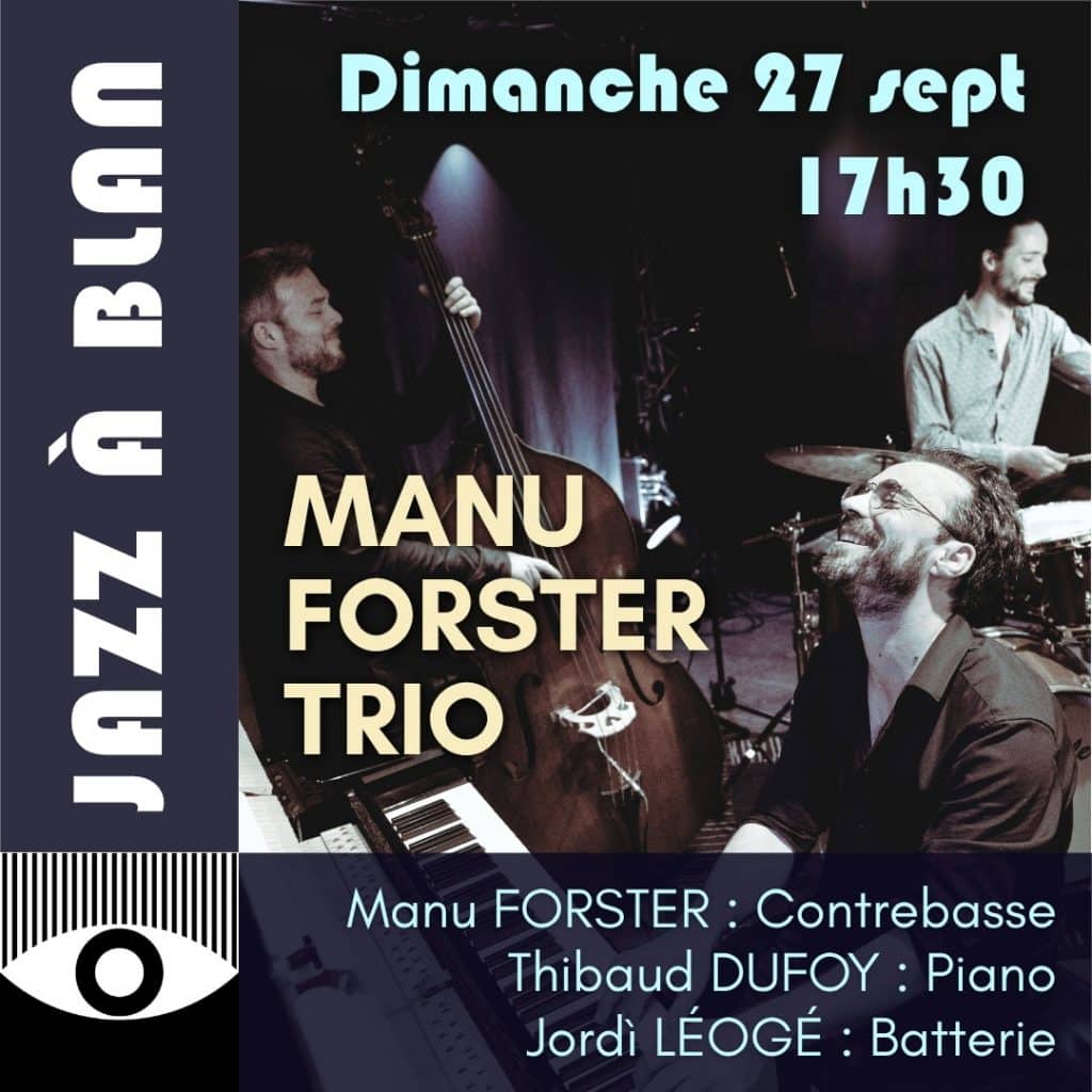 MANU FORSTER TRIO – Dimanche 27 septembre 2026